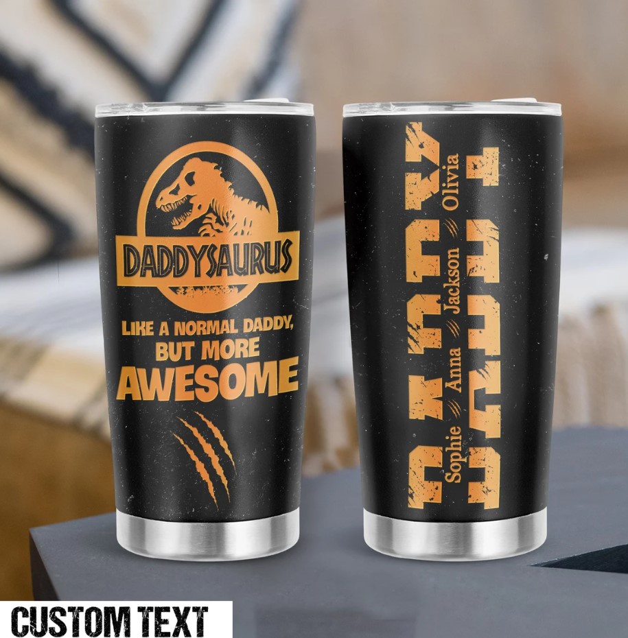 Personalized Daddysaurus Tumbler Funny Fathers Day Gift Custom Daddy Tumbler With Kids Names Personalized Dad Gift Dinosaur Dad Tumbler